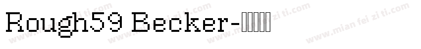 Rough59 Becker字体转换